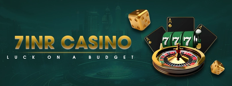 7inr Casino | Luck on a Budget